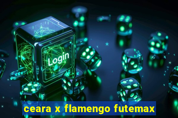 ceara x flamengo futemax